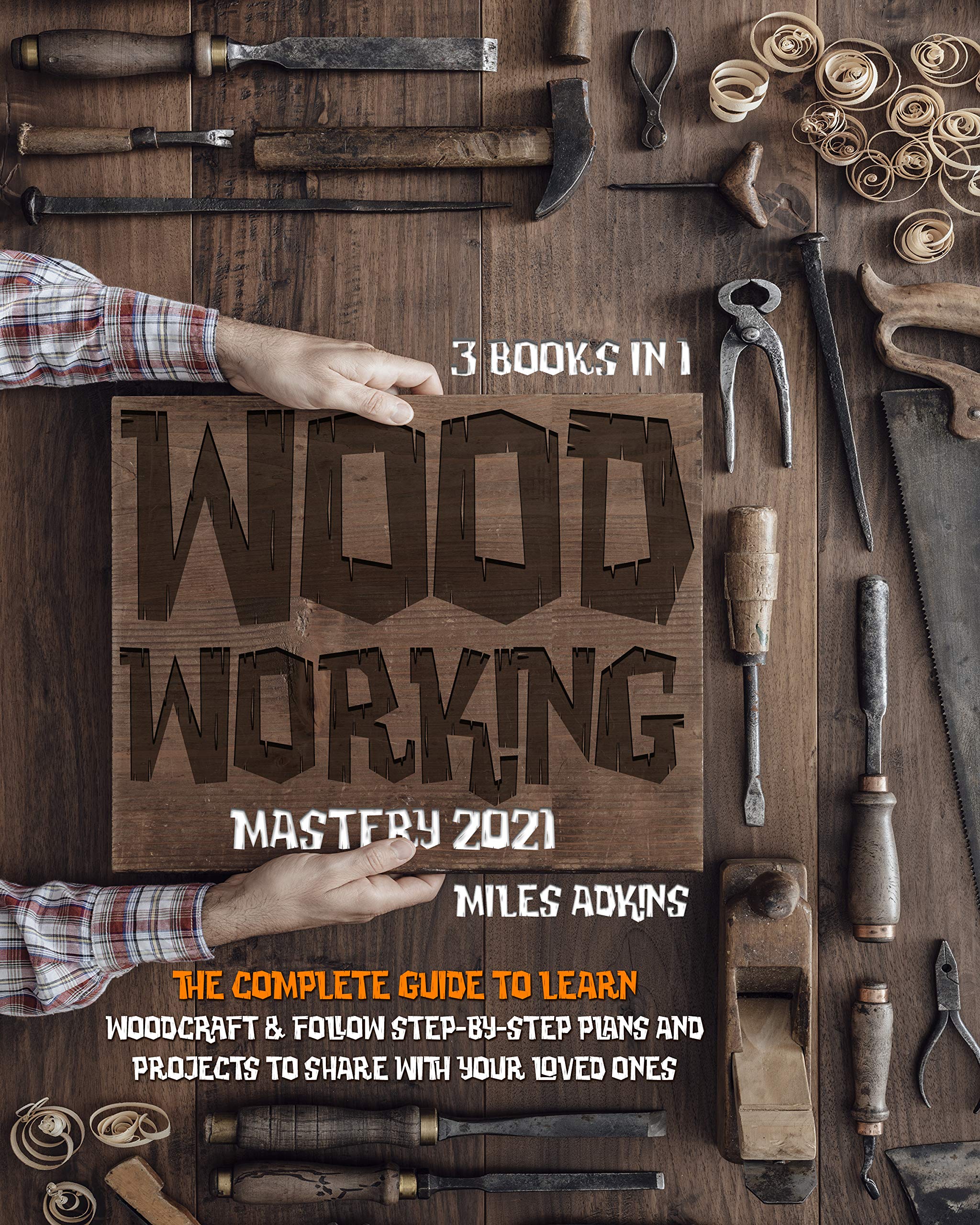 Woodworking Mastery: All You Need To Know To Get Started