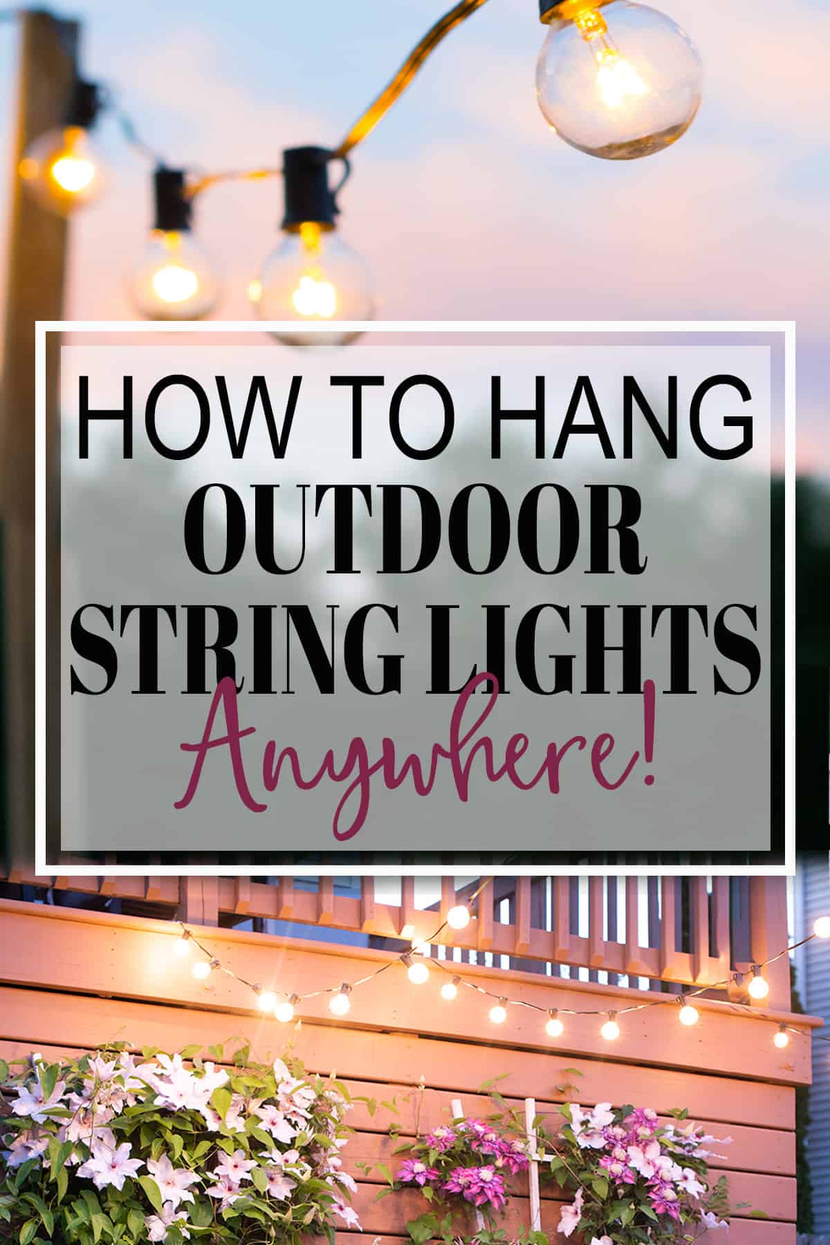 The Best Way To Hang Outdoor String Lights For A Pro Look