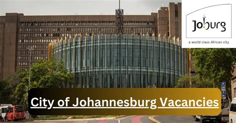 How To Secure City Of Johannesburg Vacancies In 2026