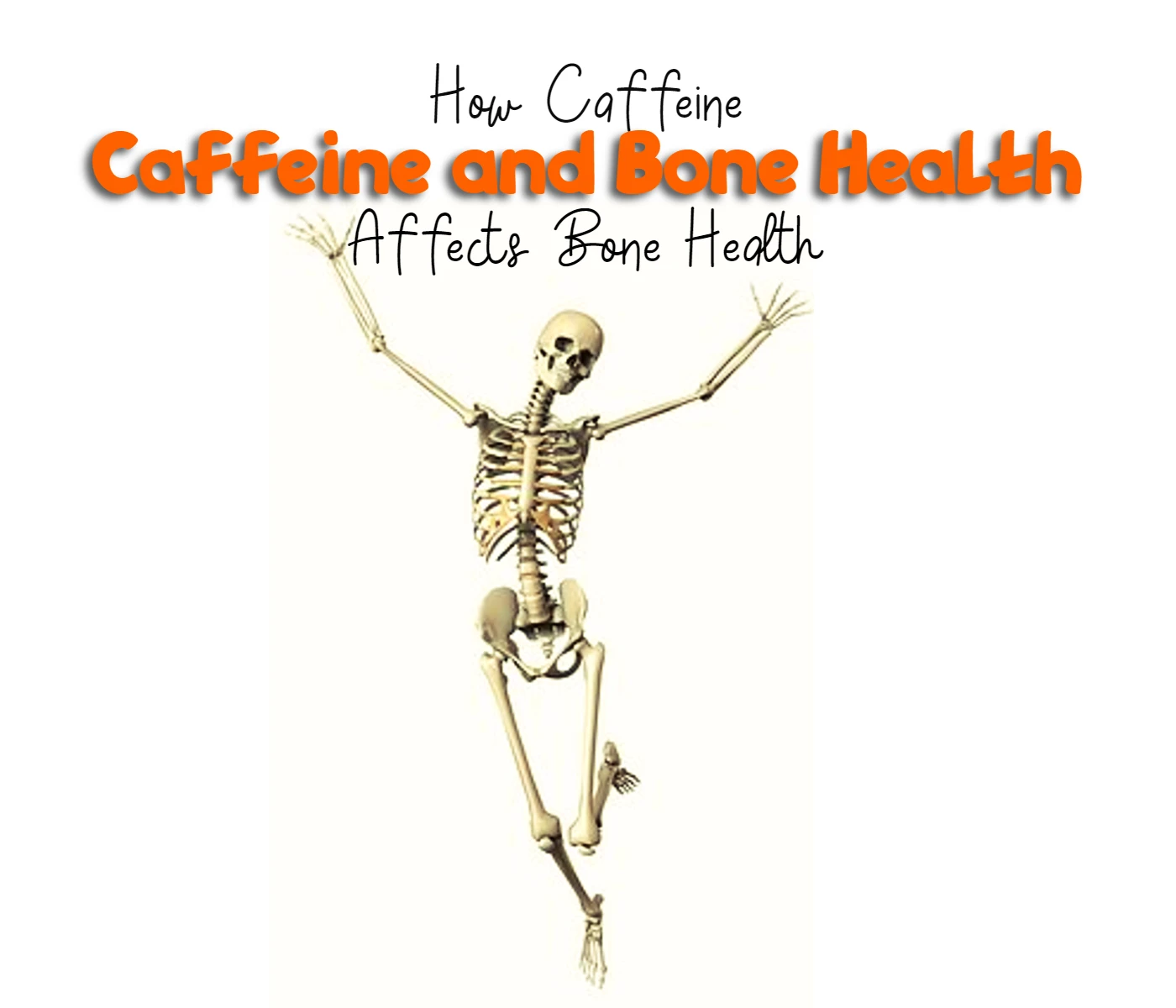 Does Caffeine Affect Bone Density? What The Science Says