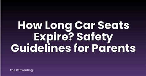 How Long Until Car Seats Expire
