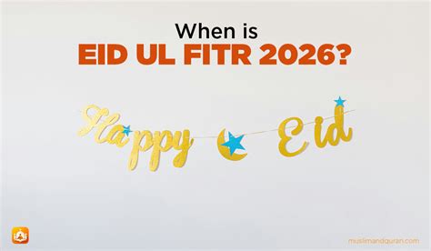How Many Days Until Eid 2026