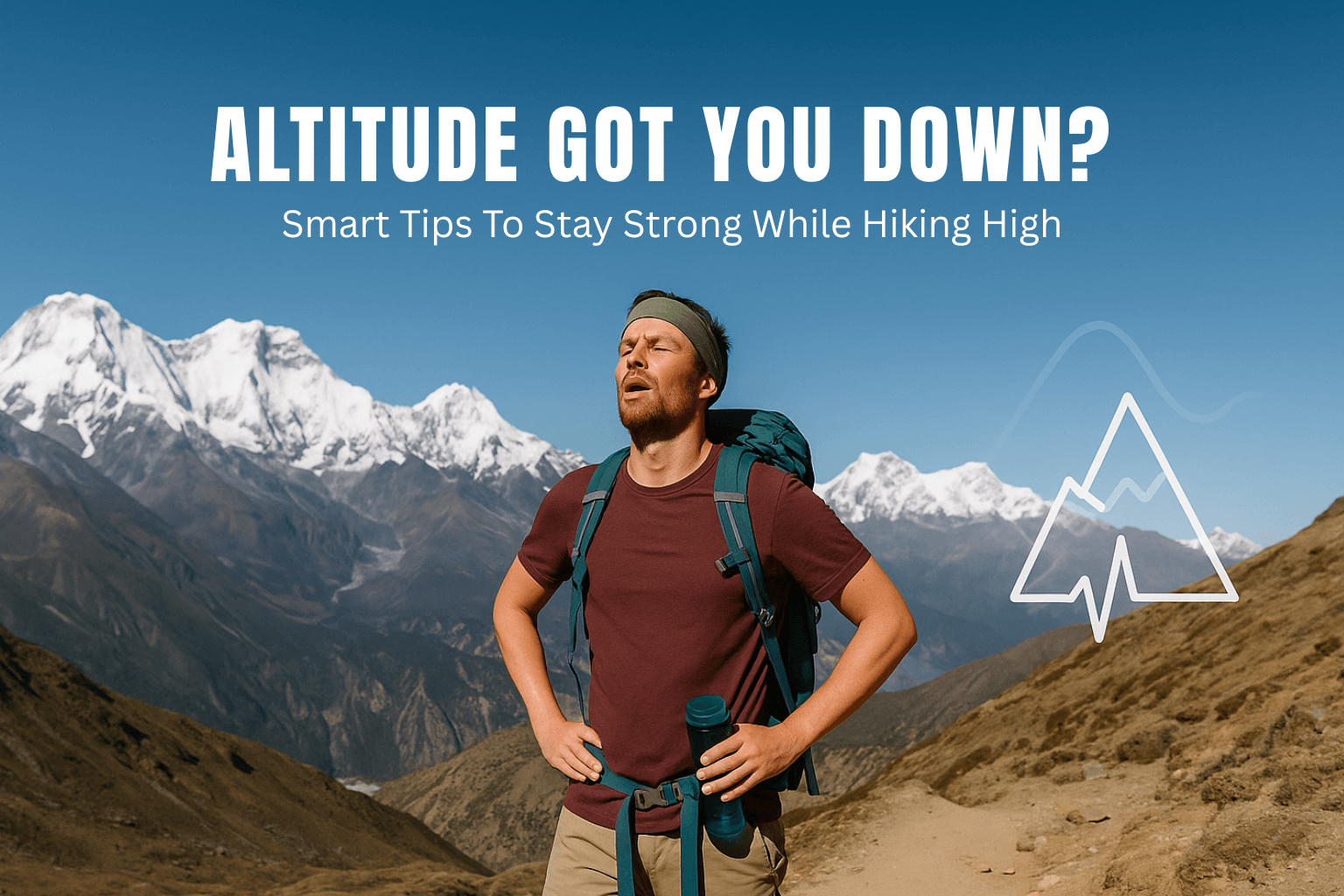 How To Deal With Altitude Sickness: A Practical Guide For Hikers
