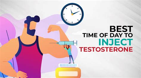 When Is Best Time To Inject Testosterone