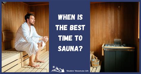 When Is Best Time To Use Sauna