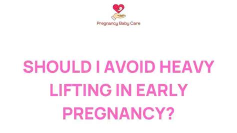 When To Avoid Heavy Lifting In Pregnancy
