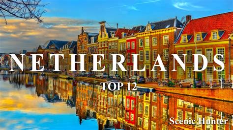 Where To Visit Netherlands